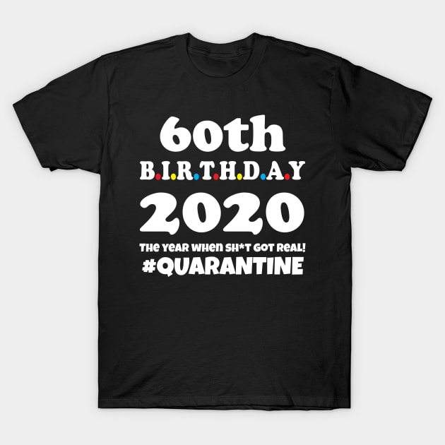 60th Birthday 2020 Quarantine T-Shirt by WorkMemes